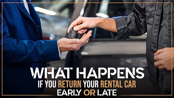 What Happens if You Return Your Rental Car Early or Late