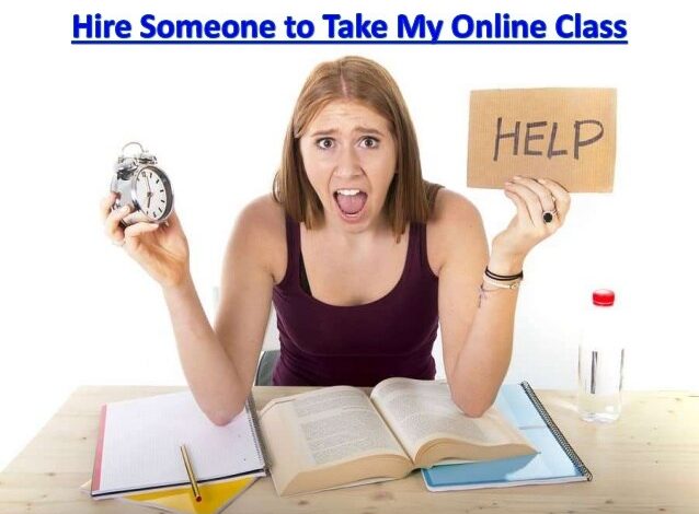 Hire Someone To take My Online Class