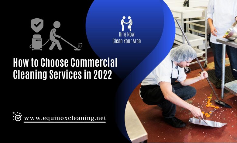 How to Choose Commercial Cleaning Services in 2022 (1)
