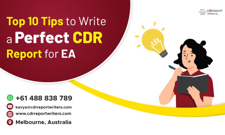 Top 10 Tips to Write a Perfect CDR Report for EA