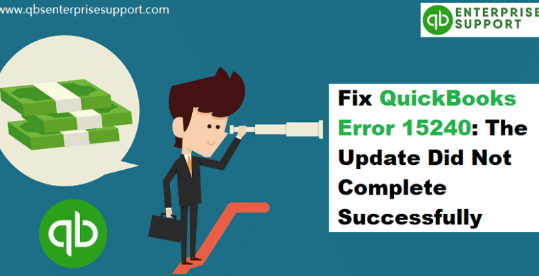 Fix QuickBooks Error 15240 (Update Didn't Complete Successfully) - Featured Image